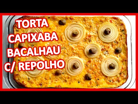 Torta Capixaba de Bacalhau com Repolho – Receita Especial de Páscoa